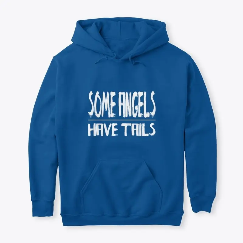 Some Angels Have Tails -Doggie Hoodie