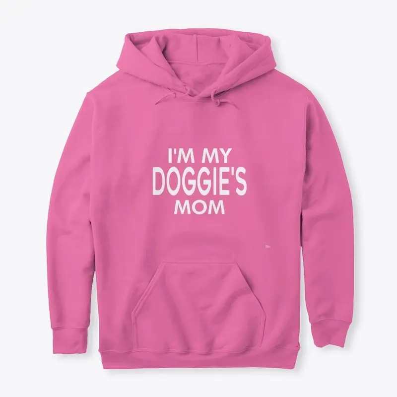 I'm My Doggie's Mom